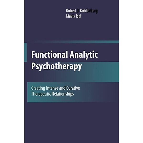 Functional Analytic Psychotherapy, Robert J. Kohlenberg, Mavis Tsai