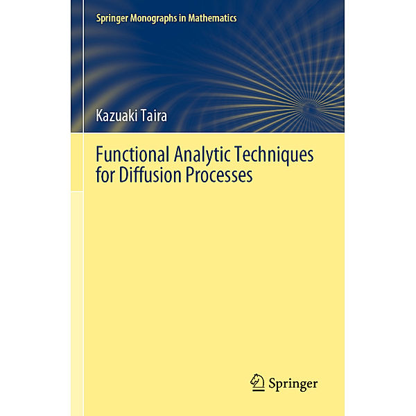 Functional Analytic Techniques for Diffusion Processes, Kazuaki Taira