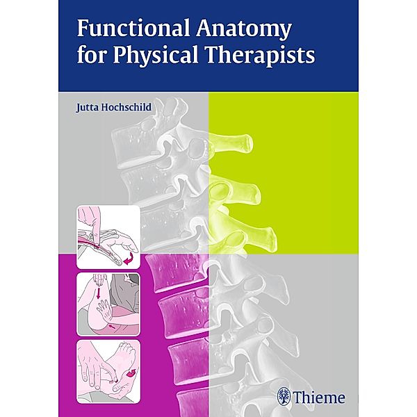 Functional Anatomy for Physical Therapists, Jutta Hochschild