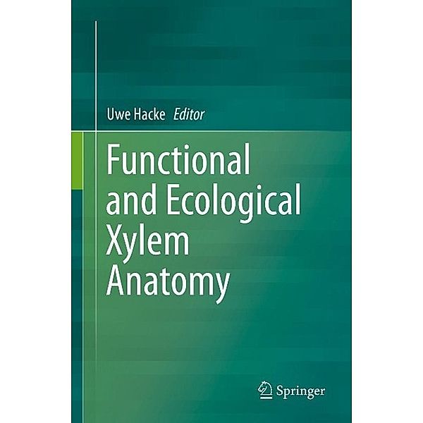 Functional and Ecological Xylem Anatomy