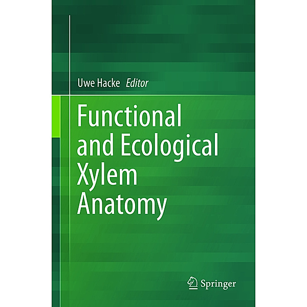 Functional and Ecological Xylem Anatomy