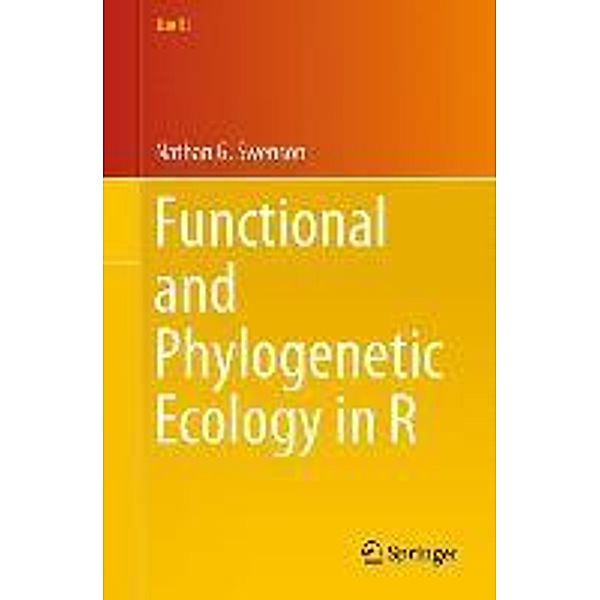 Functional and Phylogenetic Ecology in R / Use R!, Nathan G. Swenson