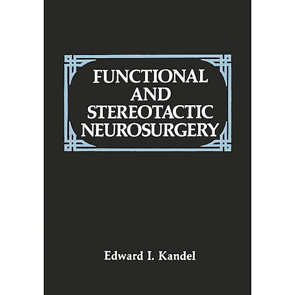 Functional and Stereotactic Neurosurgery, E. I. Kandel