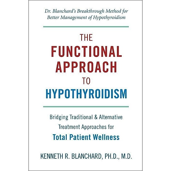 Functional Approach to Hypothyroidism, Kenneth Blanchard