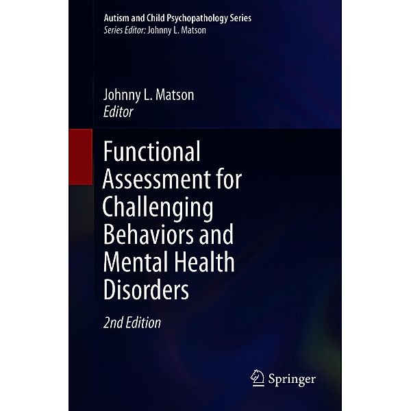 Functional Assessment for Challenging Behaviors and Mental Health Disorders / Autism and Child Psychopathology Series