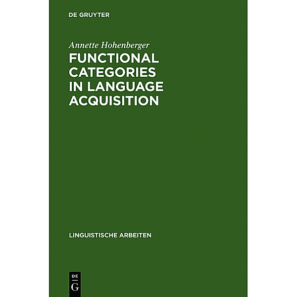 Functional Categories in Language Acquisition, Annette Hohenberger