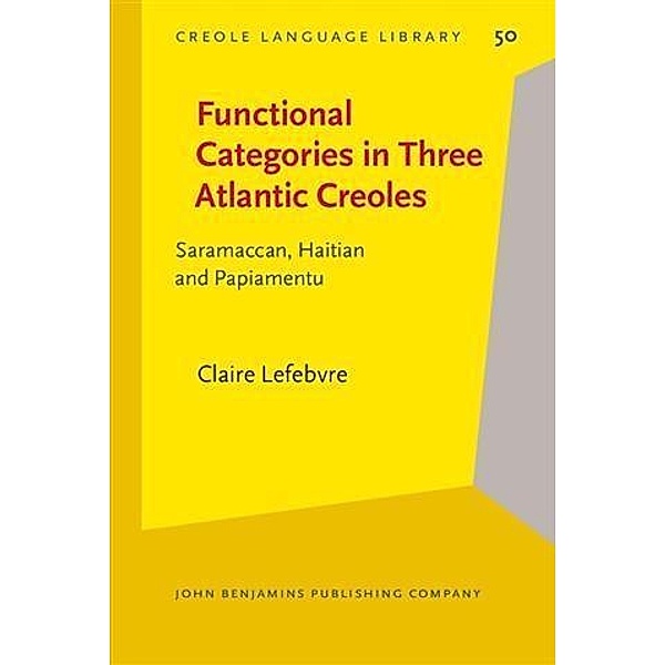 Functional Categories in Three Atlantic Creoles, Claire Lefebvre