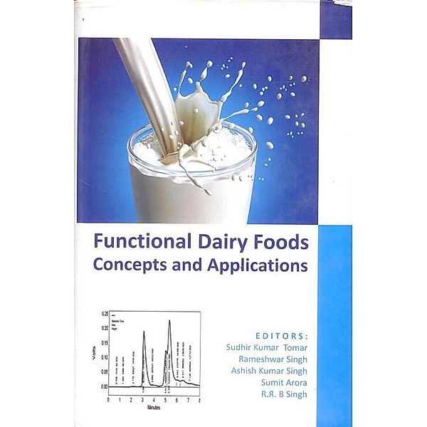 Functional Dairy Foods Concepts and Applications, Sudhir K. Tomar, Rameshwar Singh
