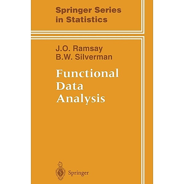 Functional Data Analysis / Springer Series in Statistics, James Ramsay, B. W. Silverman