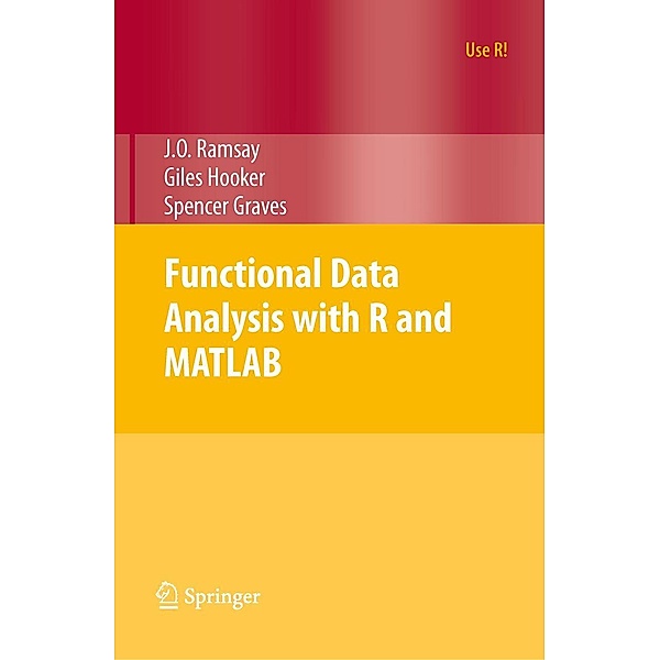 Functional Data Analysis with R and MATLAB, James O. Ramsay, Giles Hooker, Spencer Graves