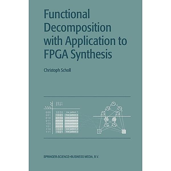 Functional Decomposition with Applications to FPGA Synthesis, Christoph Scholl