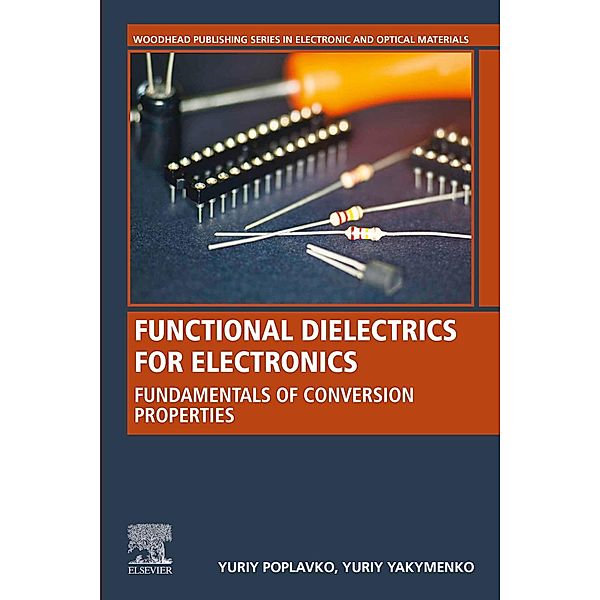 Functional Dielectrics for Electronics, Yuriy Poplavko, Yuriy Yakymenko