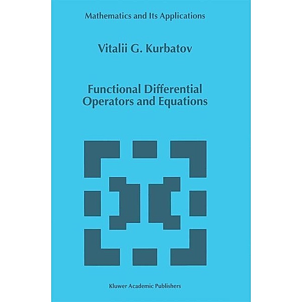 Functional Differential Operators and Equations, U. G. Kurbatov