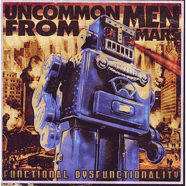 Functional Disfunctionali, Uncommonmenfrommars