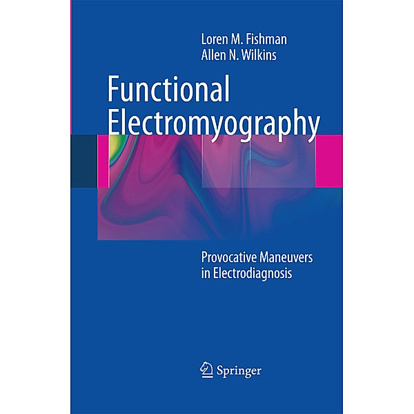 Functional Electromyography, Loren M. Fishman, Allen N Wilkins