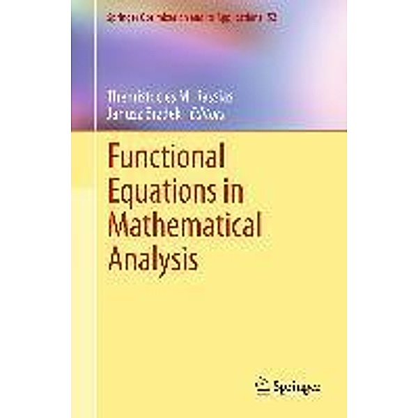 Functional Equations in Mathematical Analysis / Springer Optimization and Its Applications Bd.52, Janusz Brzdek