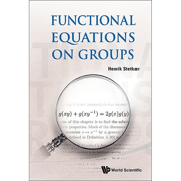 Functional Equations On Groups, Henrik StetkÃ¦r