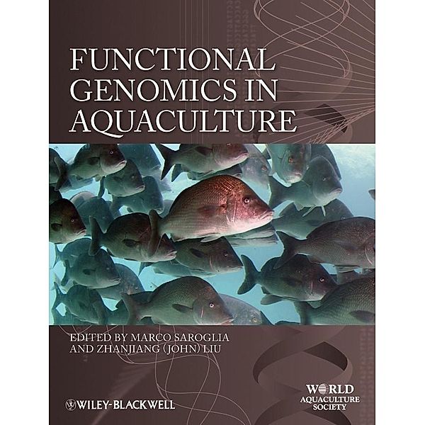 Functional Genomics in Aquaculture / World Aquaculture Society Book Series, Marco Saroglia