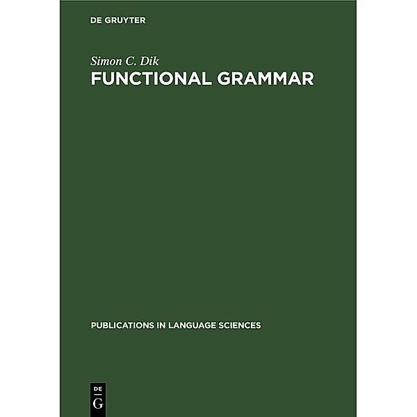 Functional Grammar, Simon C. Dik