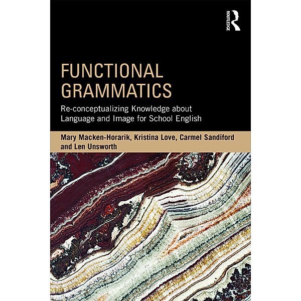 Functional Grammatics, Mary Macken-Horarik, Kristina Love, Carmel Sandiford, Len Unsworth