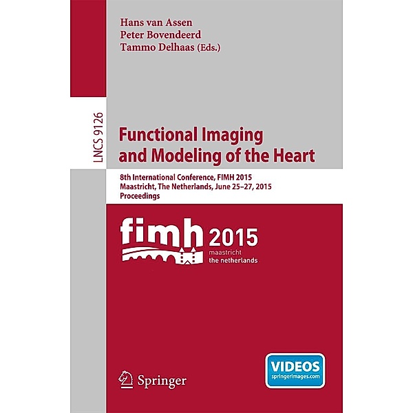 Functional Imaging and Modeling of the Heart / Lecture Notes in Computer Science Bd.9126