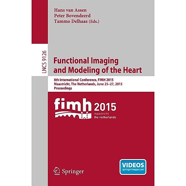 Functional Imaging and Modeling of the Heart / Lecture Notes in Computer Science Bd.9126