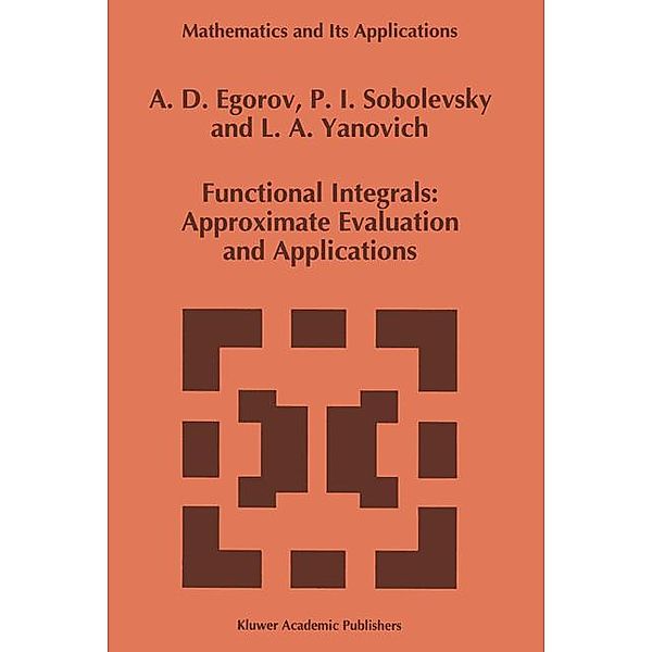 Functional Integrals, A. D. Egorov, P. I. Sobolevsky, L. A. Yanovich