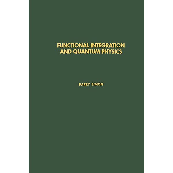 Functional Integration and Quantum Physics