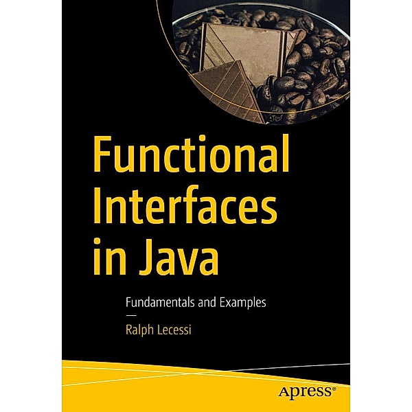 Functional Interfaces in Java, Ralph Lecessi