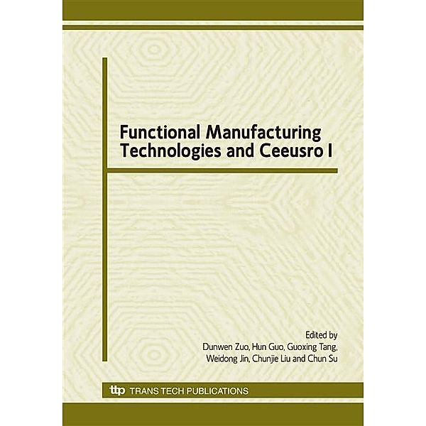 Functional Manufacturing Technologies and Ceeusro I