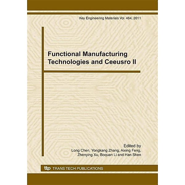 Functional Manufacturing Technologies and Ceeusro II