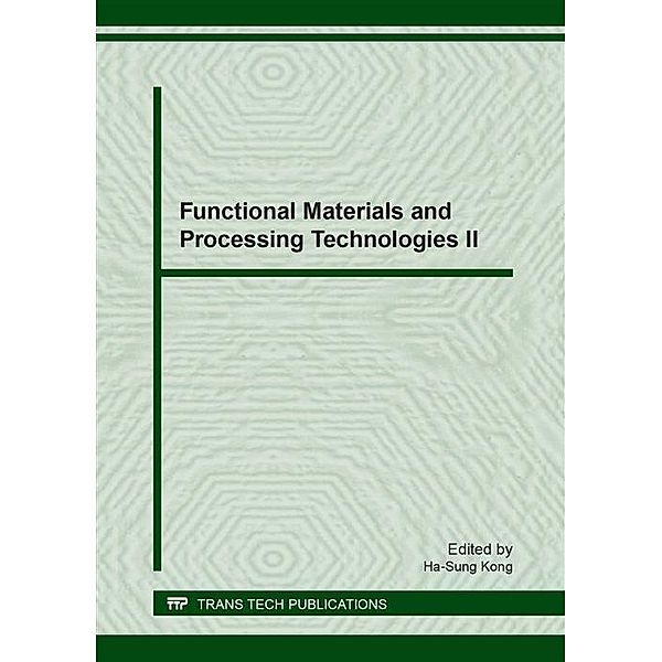 Functional Materials and Processing Technologies II