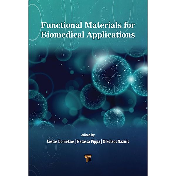 Functional Materials in Biomedical Applications, Costas Demetzos, Natassa Pippa, Nikolaos Naziris