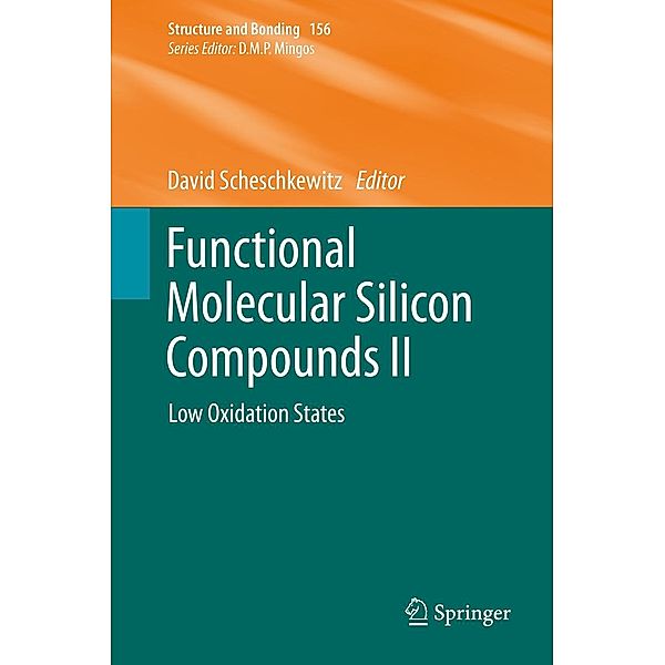 Functional Molecular Silicon Compounds II / Structure and Bonding Bd.156