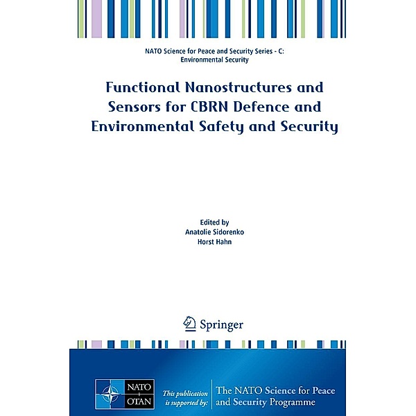 Functional Nanostructures and Sensors for CBRN Defence and Environmental Safety and Security / NATO Science for Peace and Security Series C: Environmental Security