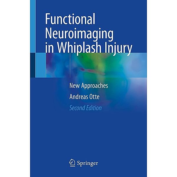 Functional Neuroimaging in Whiplash Injury, Andreas Otte