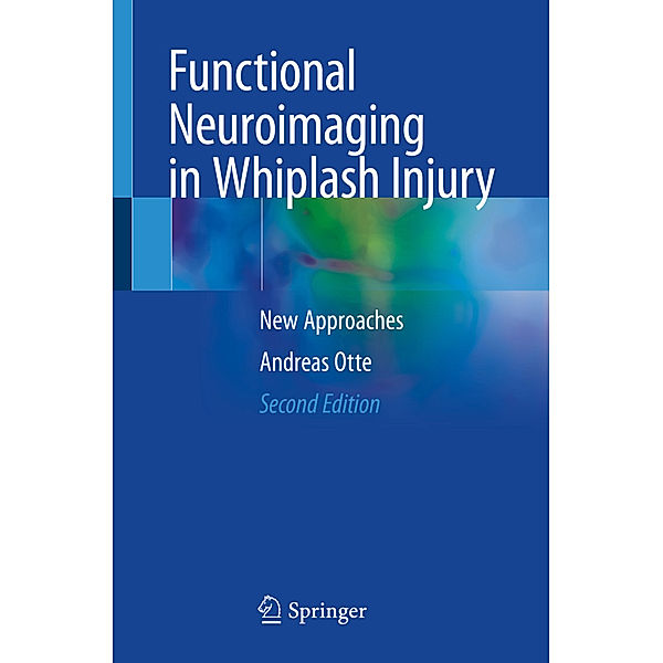 Functional Neuroimaging in Whiplash Injury, Andreas Otte