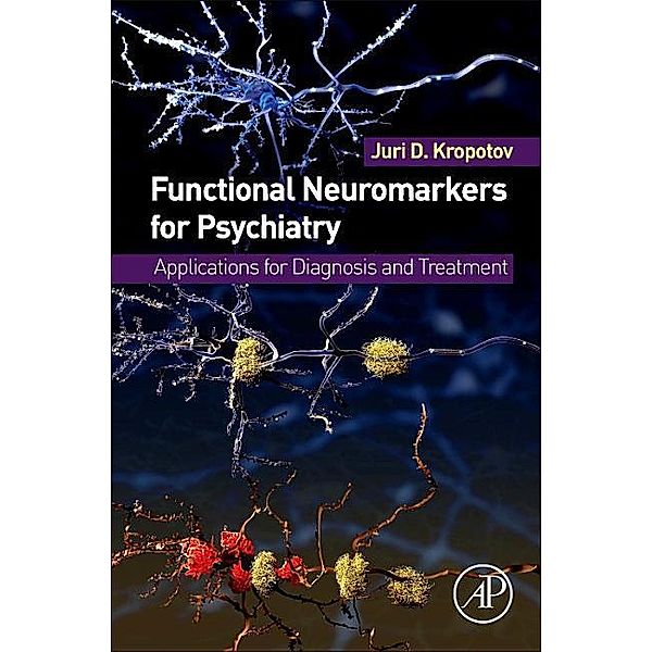 Functional Neuromarkers for Psychiatry, Juri D. Kropotov
