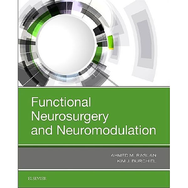 Functional Neurosurgery and Neuromodulation, Kim J Burchiel, Ahmed M. Raslan