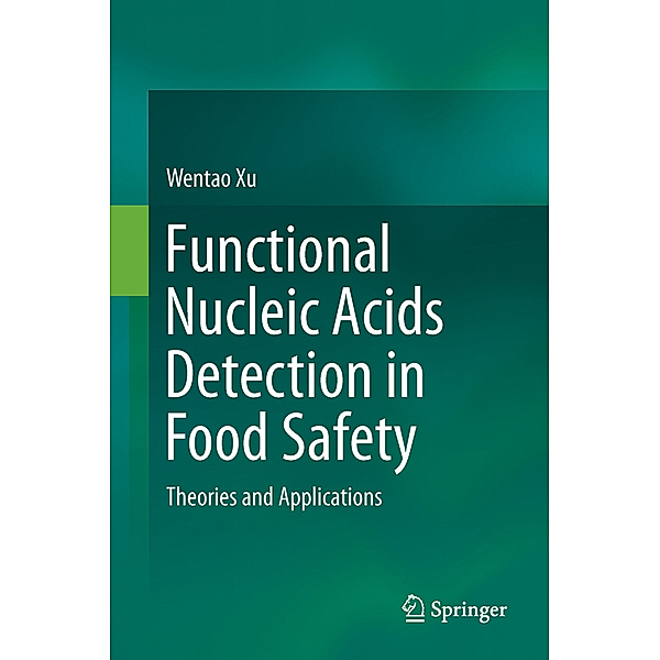 Functional Nucleic Acids Detection in Food Safety, Wentao Xu