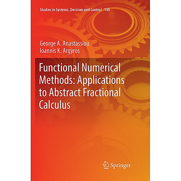 Functional Numerical Methods: Applications to Abstract Fractional Calculus, George A. Anastassiou, Ioannis K. Argyros