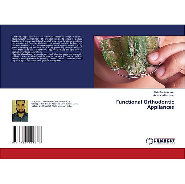 Functional Orthodontic Appliances, Abdul Baais Akhoon, Mohammad Mushtaq