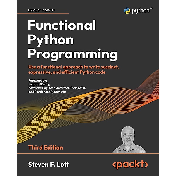 Functional Python Programming, 3rd edition, Steven F. Lott