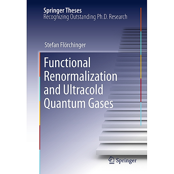 Functional Renormalization and Ultracold Quantum Gases, Stefan Flörchinger