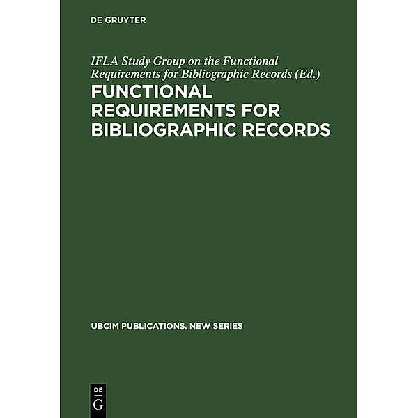 Functional Requirements for Bibliographic Records / UBCIM Publications. New Series Bd.19