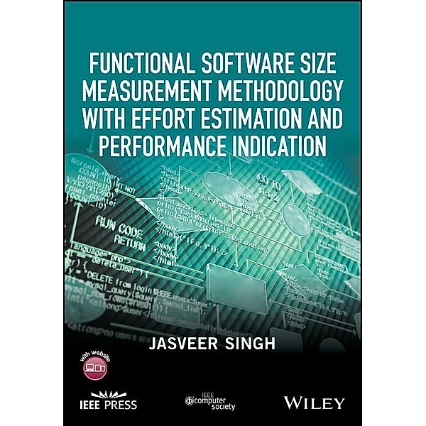Functional Software Size Measurement Methodology with Effort Estimation and Performance Indication, Jasveer Singh
