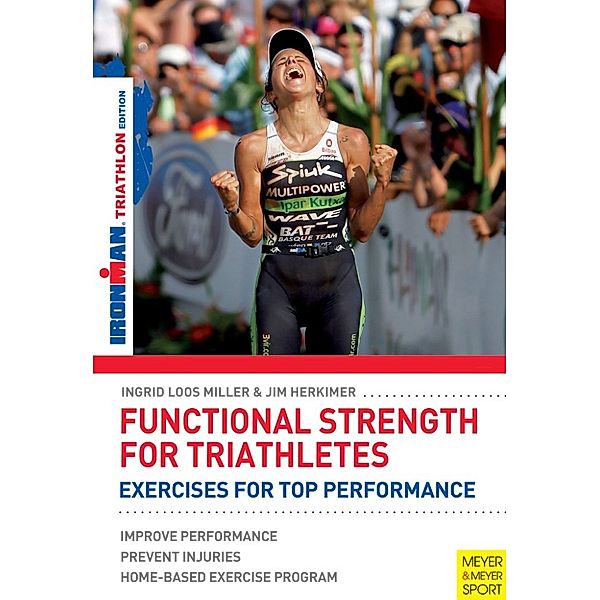 Functional Strength for Triathletes, Ingrid Loos Miller, Jim Herkimer