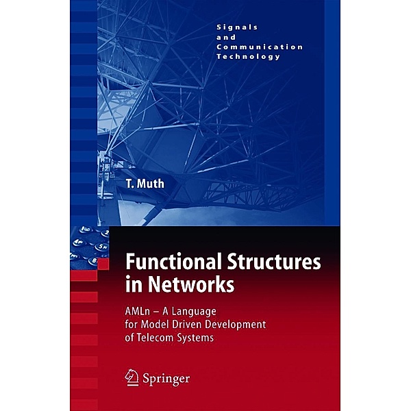 Functional Structures in Networks / Signals and Communication Technology, Thomas G. Muth