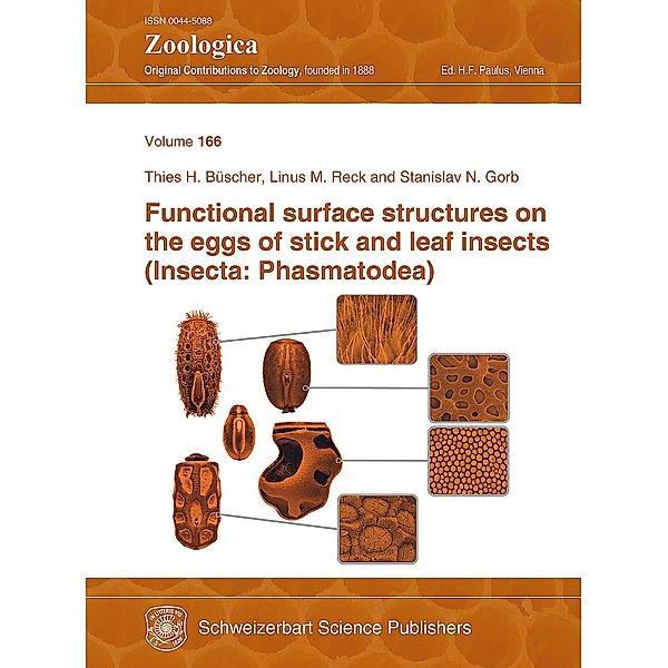Functional surface structures on the eggs of stick and leaf insects (Insecta: Phasmatodea), Thies H. Büscher, Linus M Reck, Stanislav N. Gorb