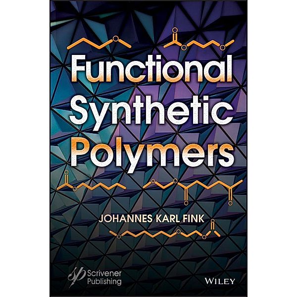 Functional Synthetic Polymers, Johannes Karl Fink